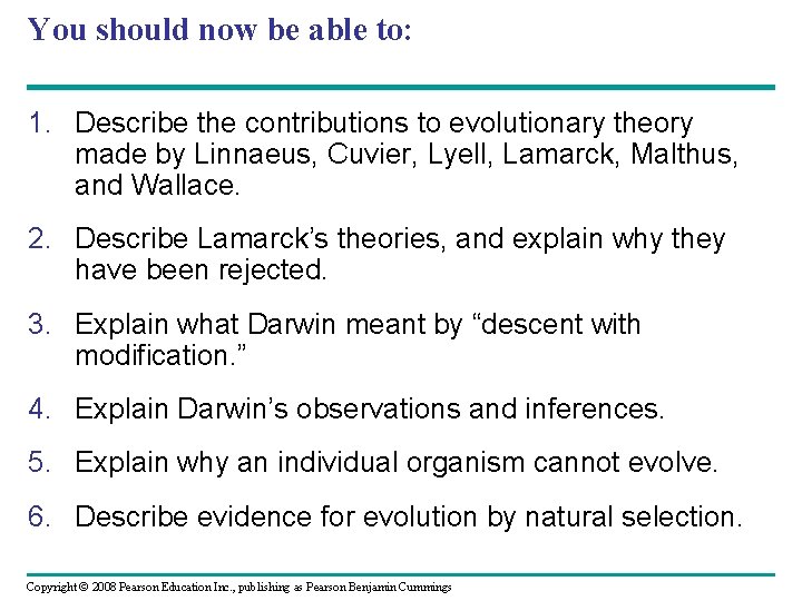 You should now be able to: 1. Describe the contributions to evolutionary theory made