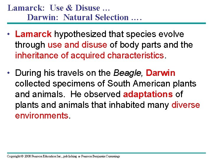 Lamarck: Use & Disuse … Darwin: Natural Selection …. • Lamarck hypothesized that species
