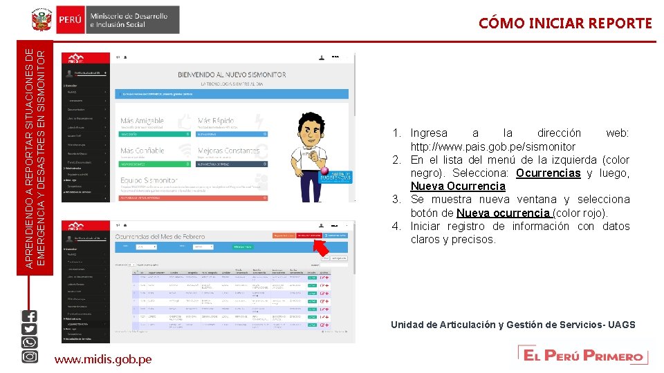 APRENDIENDO A REPORTAR SITUACIONES DE EMERGENCIA Y DESASTRES EN SISMONITOR CÓMO INICIAR REPORTE Usuario