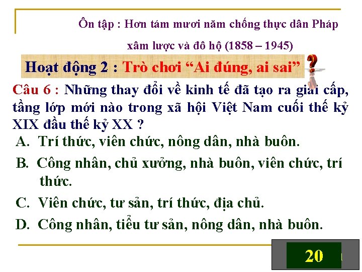 Ôn tập : Hơn tám mươi năm chống thực dân Pháp xâm lược và