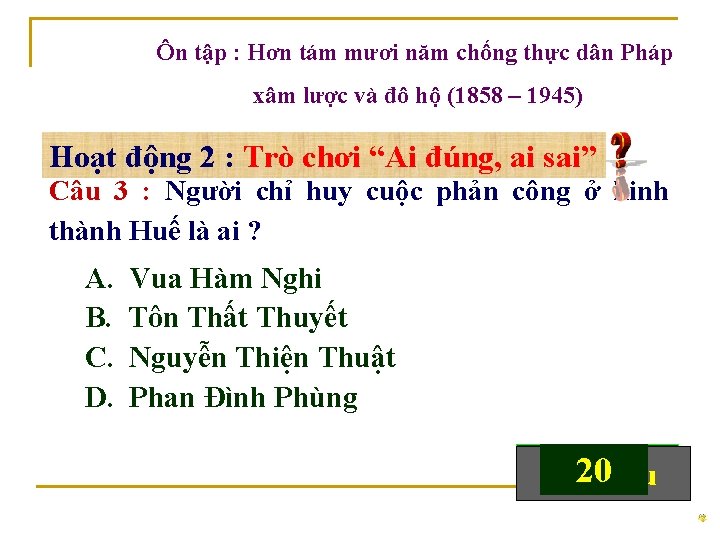 Ôn tập : Hơn tám mươi năm chống thực dân Pháp xâm lược và