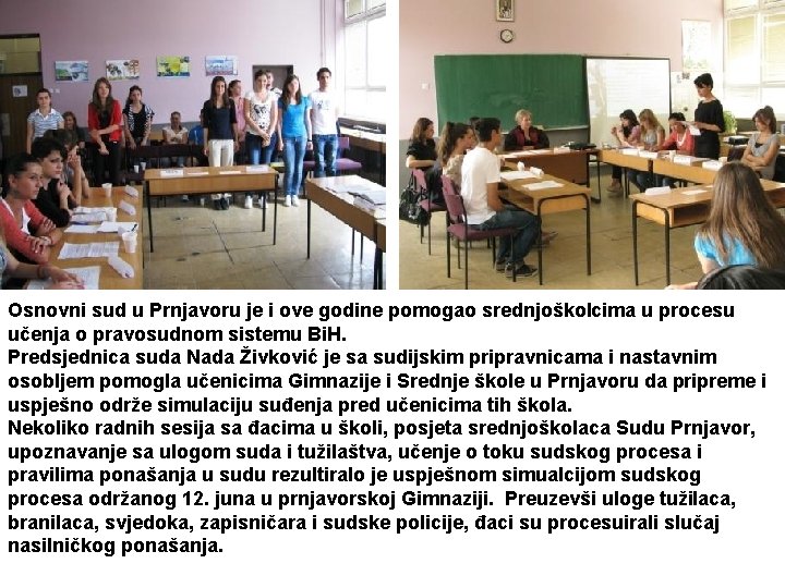 Osnovni sud u Prnjavoru je i ove godine pomogao srednjoškolcima u procesu učenja o