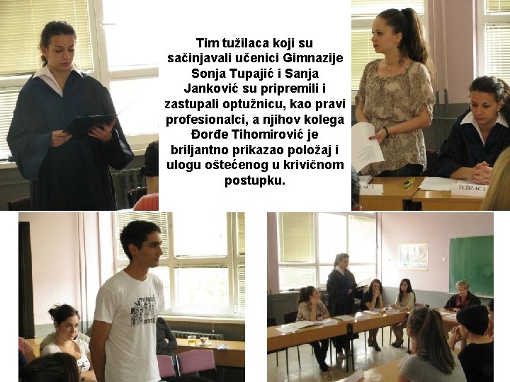 Tim tužilaca koji su sačinjavali učenici Gimnazije Sonja Tupajić i Sanja Janković su pripremili