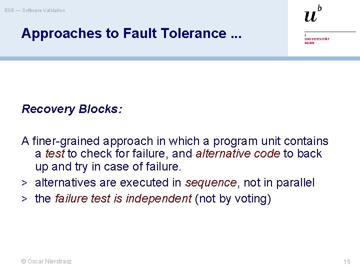 ESE — Software Validation Approaches to Fault Tolerance. . . Recovery Blocks: A finer-grained