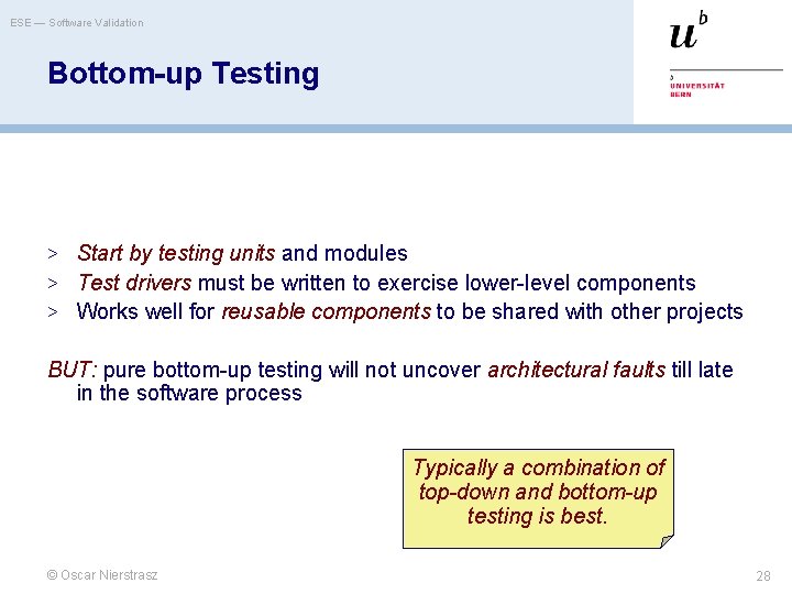 ESE — Software Validation Bottom-up Testing > Start by testing units and modules >