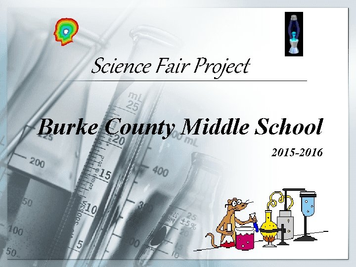 Science Fair Project Burke County Middle School 2015 -2016 