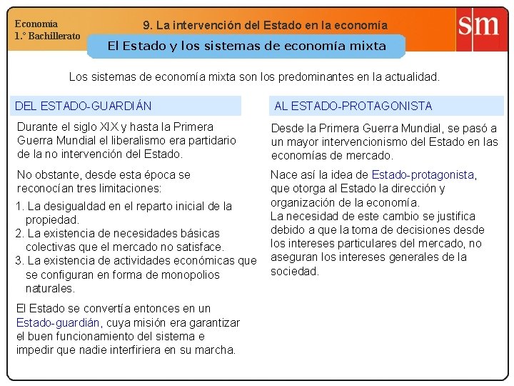 Economía 1. º Bachillerato 9. La intervención del Estado en la economía El Estado