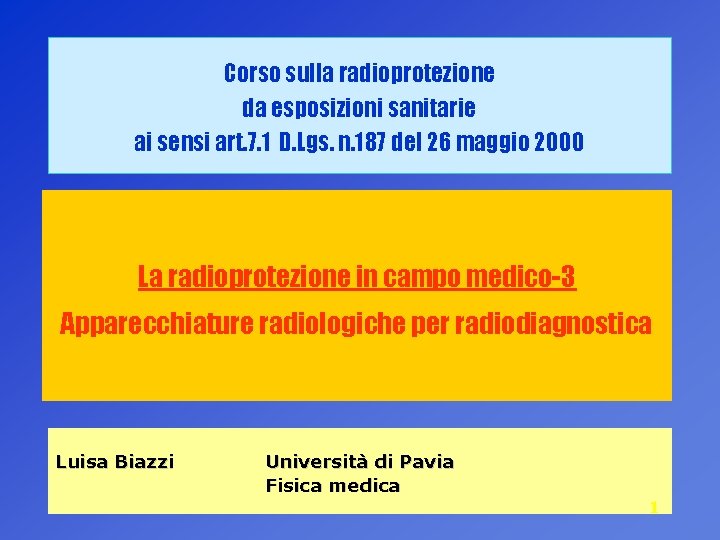 Corso sulla radioprotezione da esposizioni sanitarie ai sensi art. 7. 1 D. Lgs. n.