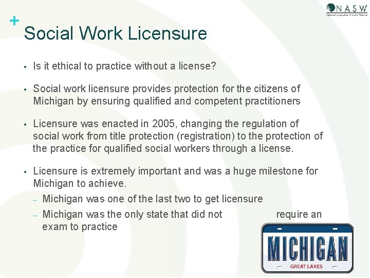 + Social Work Licensure • Is it ethical to practice without a license? •