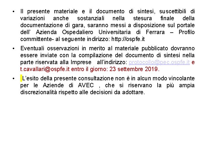  • Il presente materiale e il documento di sintesi, suscettibili di variazioni anche