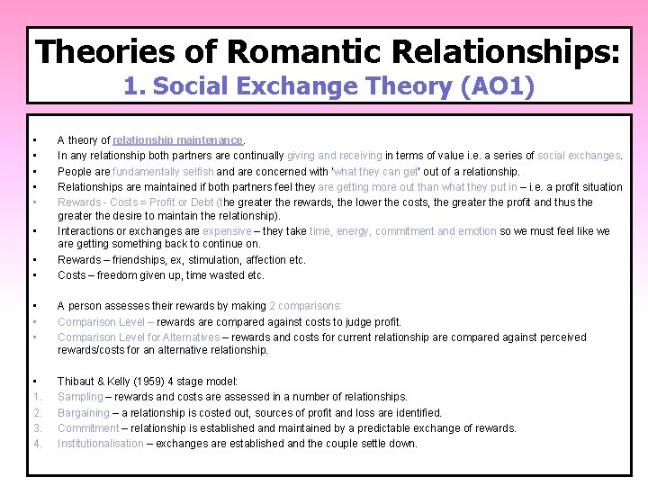 Theories of Romantic Relationships: 1. Social Exchange Theory (AO 1) • • A theory