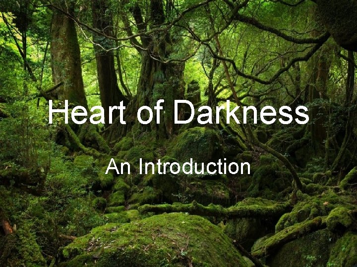 Heart of Darkness An Introduction 