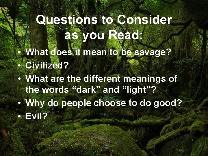 Questions to Consider as you Read: • What does it mean to be savage?