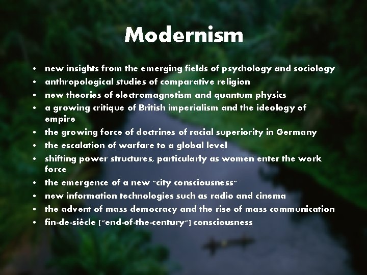 Modernism • • • new insights from the emerging fields of psychology and sociology