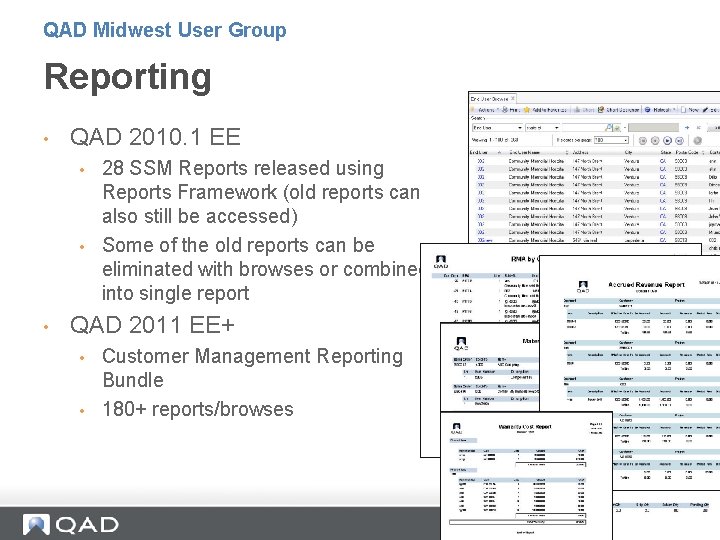 QAD Midwest User Group Reporting • QAD 2010. 1 EE • • • 28