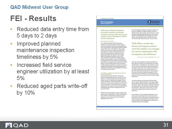 QAD Midwest User Group FEI - Results • Reduced data entry time from 5