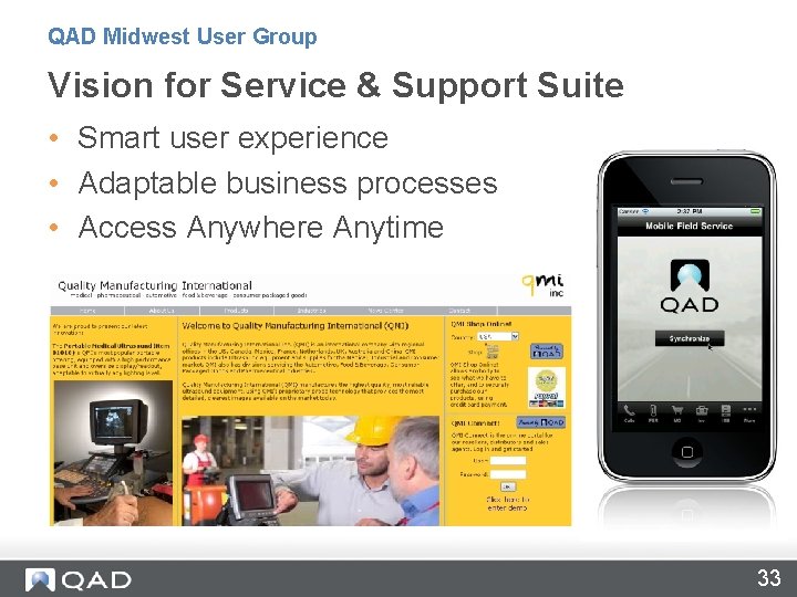 QAD Midwest User Group Vision for Service & Support Suite • Smart user experience