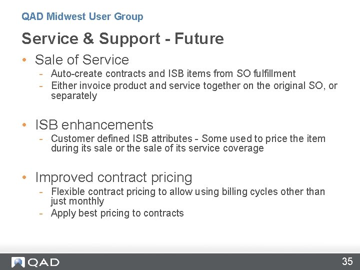 QAD Midwest User Group Service & Support - Future • Sale of Service -