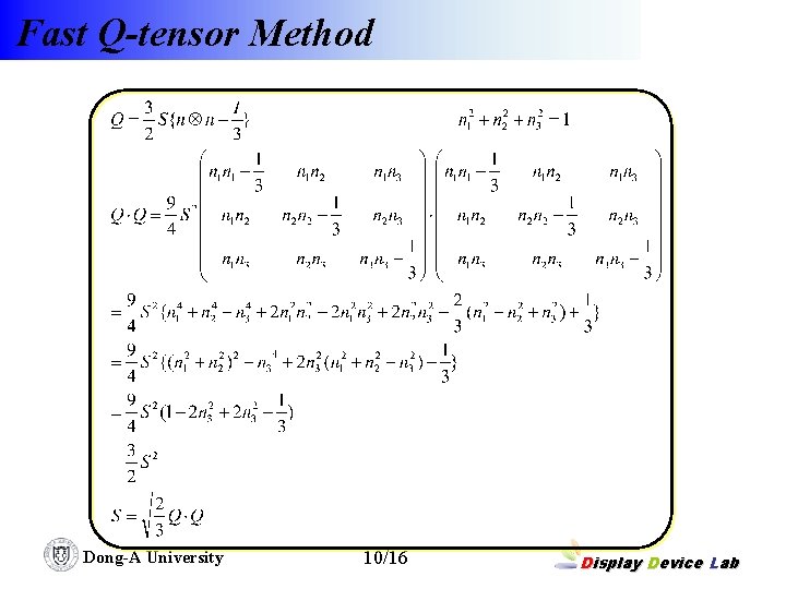 Fast Q-tensor Method Dong-A University 10/16 Display Device Lab 