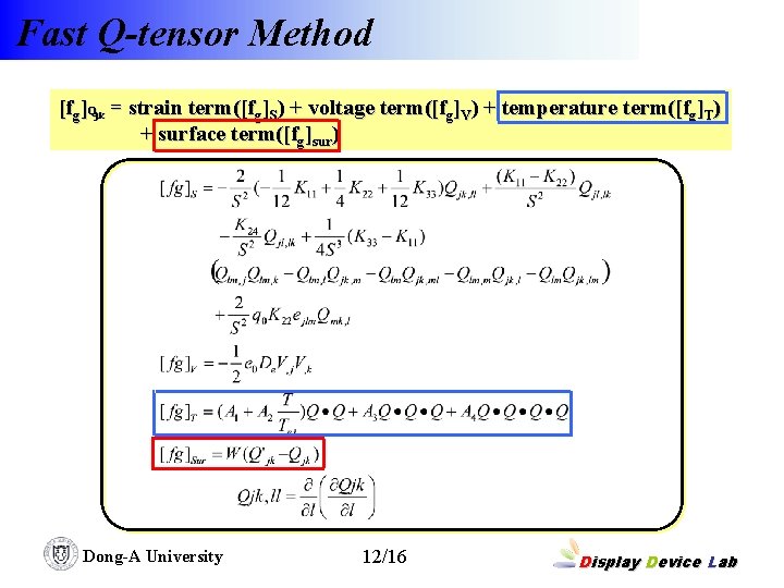 Fast Q-tensor Method [fg]Qjk = strain term([fg]S) + voltage term([fg]V) + temperature term([fg]T) +
