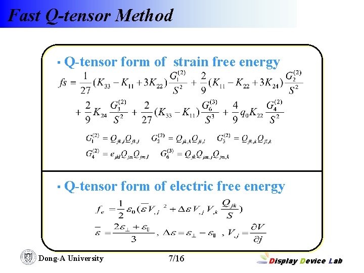 Fast Q-tensor Method ▪ Q-tensor form of strain free energy ▪ Q-tensor form of