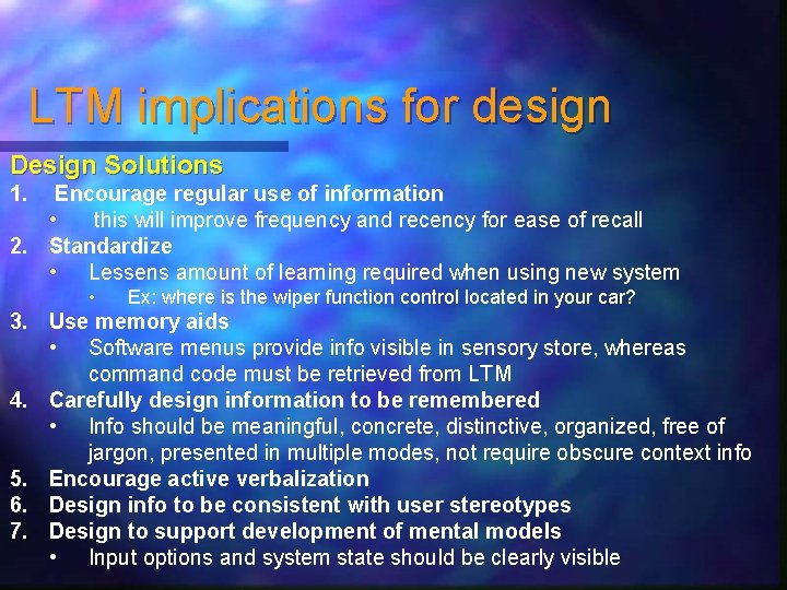 LTM implications for design Design Solutions 1. Encourage regular use of information • this