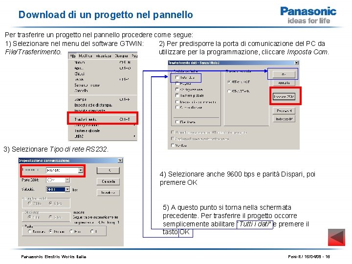 Download di un progetto nel pannello Per trasferire un progetto nel pannello procedere come