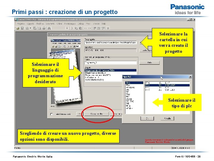 Primi passi : creazione di un progetto Selezionare la cartella in cui verrà creato