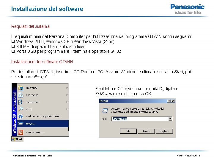Installazione del software Requisiti del sistema I requisiti minimi del Personal Computer per l’utilizzazione