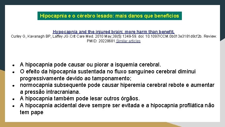 Hipocapnia e o cérebro lesado: mais danos que benefícios Hypocapnia and the injured brain: