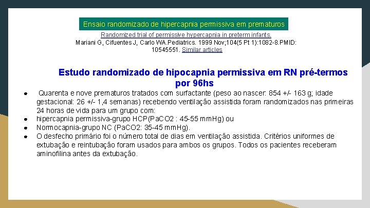 Ensaio randomizado de hipercapnia permissiva em prematuros Randomized trial of permissive hypercapnia in preterm