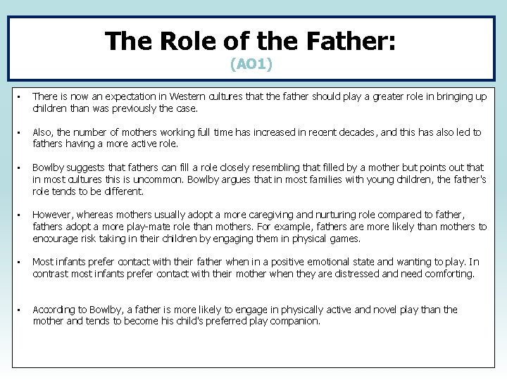 The Role of the Father: (AO 1) • There is now an expectation in