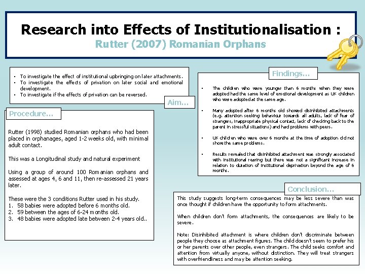Research into Effects of Institutionalisation : Rutter (2007) Romanian Orphans • To investigate the