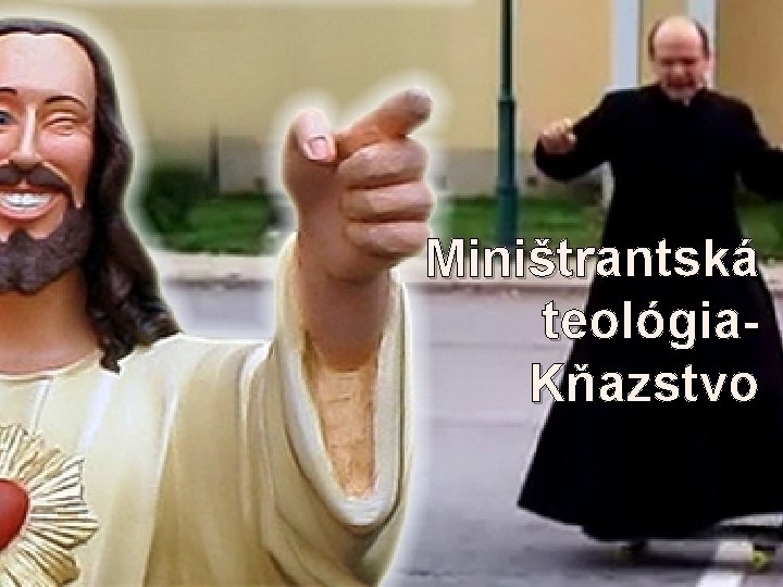 Miništrantská teológia- Kňazstvo 