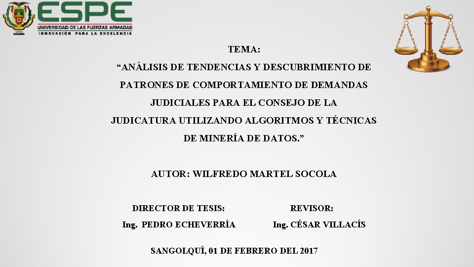 TEMA: “ANÁLISIS DE TENDENCIAS Y DESCUBRIMIENTO DE PATRONES DE COMPORTAMIENTO DE DEMANDAS JUDICIALES PARA