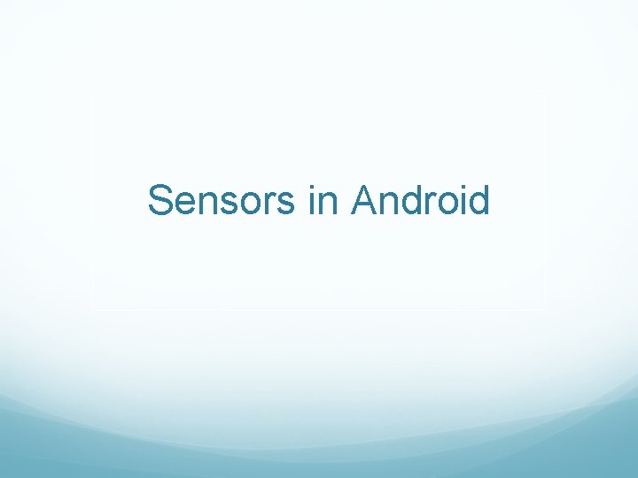 Sensors in Android 