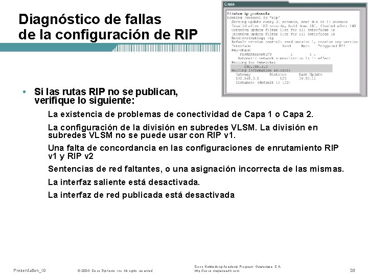 Diagnóstico de fallas de la configuración de RIP • Si las rutas RIP no