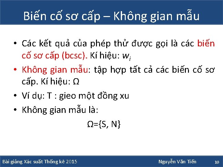 Biến cố sơ cấp – Không gian mẫu • Các kết quả của phép