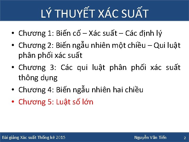 LÝ THUYẾT XÁC SUẤT • Chương 1: Biến cố – Xác suất – Các