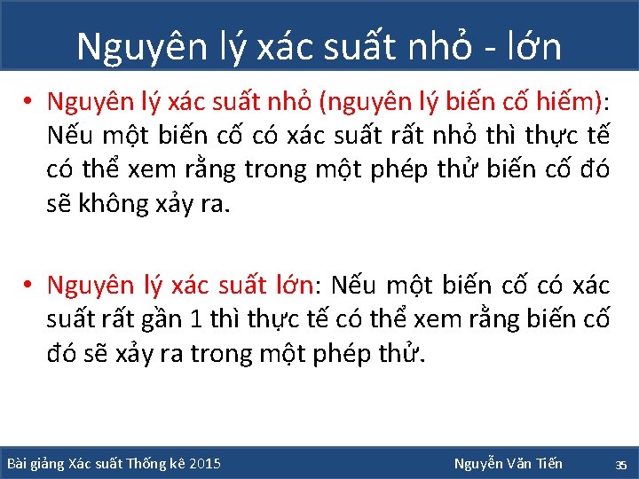 Nguyên lý xác suất nhỏ - lớn • Nguyên lý xác suất nhỏ (nguyên