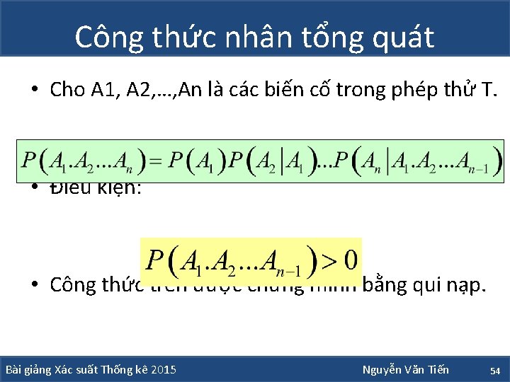 Công thức nhân tổng quát • Cho A 1, A 2, …, An là