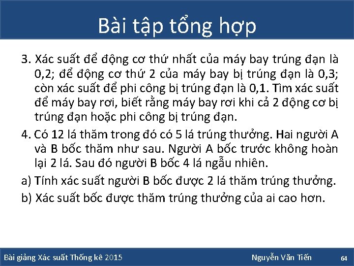 Bài tập tổng hợp 3. Xác suất để động cơ thứ nhất của máy