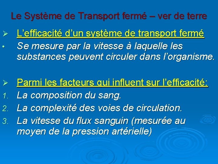 Le Système de Transport fermé – ver de terre Ø • Ø 1. 2.