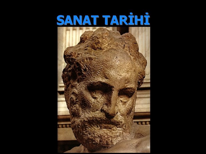 SANAT TARİHİ 