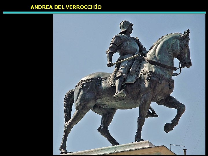 ANDREA DEL VERROCCHİO 