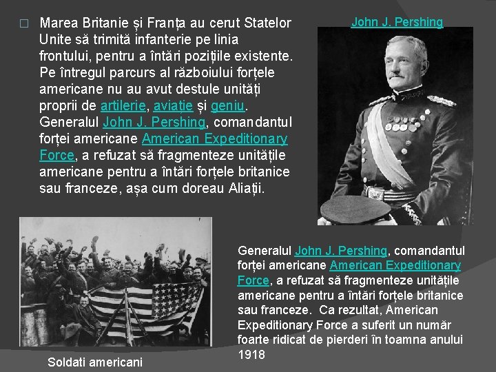 � Marea Britanie și Franța au cerut Statelor Unite să trimită infanterie pe linia