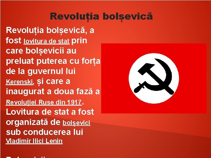 Revoluția bolșevică, a fost lovitura de stat prin care bolșevicii au preluat puterea cu