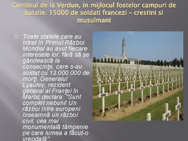 Cimitirul de la Verdun, in mijlocul fostelor campuri de batalie. 15000 de soldati francezi