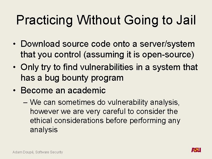Practicing Without Going to Jail • Download source code onto a server/system that you Practicing Without Going to Jail • Download source code onto a server/system that you