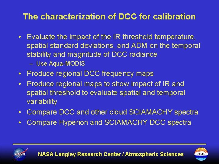 The characterization of DCC for calibration • Evaluate the impact of the IR threshold